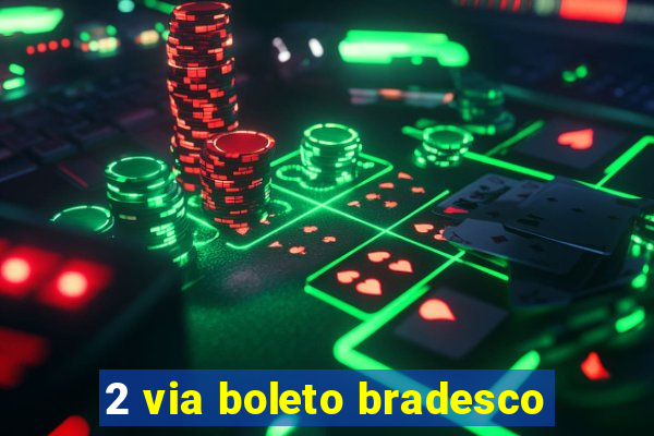 2 via boleto bradesco